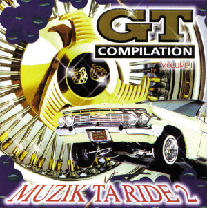 GT Compilation [Volume I] : Muzik ta Ride 2
